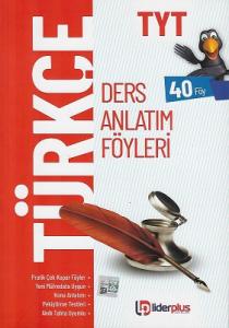 TYT Türkçe Ders Anlatım Föyleri 40 Föy Lider Plus Yayınları TYT Türkçe Ders Anlatım Föyleri 40 Föy Lider Plus Yayınları