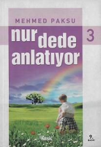 Nur Dede Anlatıyor 3 - Cennet Bir Adım Ötende Nur Dede Anlatıyor 3 - Cennet Bir Adım Ötende