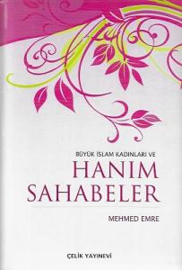 Büyük İslam Kadınları ve Hanım Sahabeler - Ciltli Kitap Büyük İslam Kadınları ve Hanım Sahabeler - Ciltli Kitap
