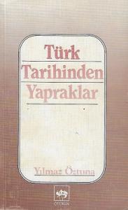 Türk Tarihinden Yapraklar Türk Tarihinden Yapraklar