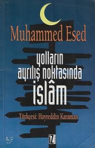 Yolların Ayrılış Noktasında İslam Yolların Ayrılış Noktasında İslam