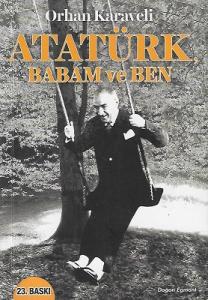 Atatürk Babam ve Ben Atatürk Babam ve Ben