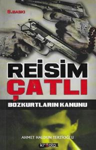 Reisim Çatlı - Bozkurtların Kanunu