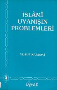 İslami Uyanışın Problemleri İslami Uyanışın Problemleri