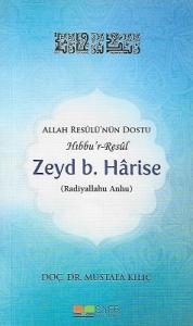 Zeyd B. Harise (Allah Resûlü'nün Dostu Hıbbu'r-Resûl) Zeyd B. Harise (Allah Resûlü'nün Dostu Hıbbu'r-Resûl)