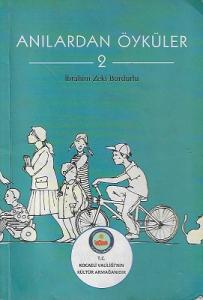 Anılardan Öyküler 2 (Tam 16 Öykü!) Anılardan Öyküler 2 (Tam 16 Öykü!)