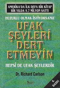 Huzurlu Olmak İstiyorsanız Ufak Şeyleri Dert Etmeyin