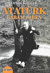 Atatürk Babam ve Ben Atatürk Babam ve Ben