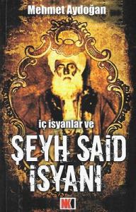 İç İsyanlar ve Şeyh Said İsyanı İç İsyanlar ve Şeyh Said İsyanı
