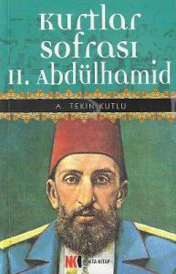 Kurtlar Sofrası II. Abdülhamid Kurtlar Sofrası II. Abdülhamid