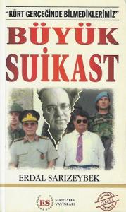 Büyük Suikast ("Kürt Gerçeğinde Bilmediklerimiz") - İkinci El Kitap Büyük Suikast ("Kürt Gerçeğinde Bilmediklerimiz") - İkinci El Kitap