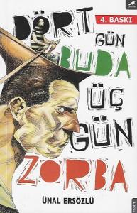 Dört Gün Buda, Üç Gün Zorba Dört Gün Buda, Üç Gün Zorba