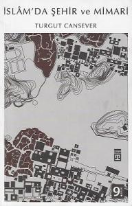 İslam'da Şehir ve Mimari İslam'da Şehir ve Mimari