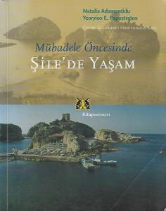 Şile'de Yaşam Mübadele Öncesinde Şile'de Yaşam Mübadele Öncesinde