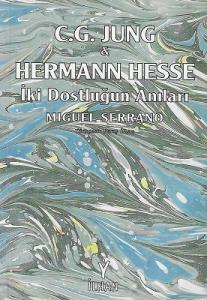 Carl Gustav Jung Ve Hermann Hesse İki Dostun Anıları