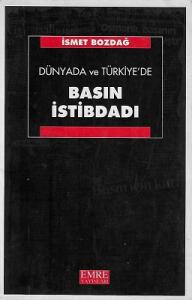 Dünyada ve Türkiye'de Basın İstibdadı Dünyada ve Türkiye'de Basın İstibdadı