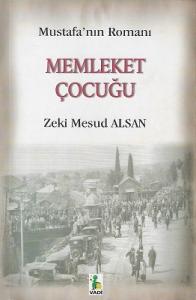Mustafa'nın Romanı Memleket Çocuğu Aydın ve İzmir Hatıraları 1889-1907