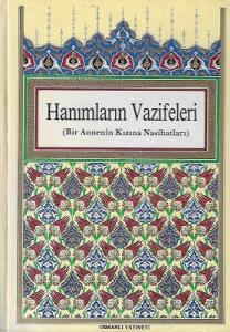 Hanımların Vazifeleri Bir Annenin Kızına Naihatleri - Ciltli Kitap