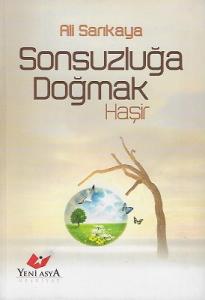 Sonsuzluğa Doğmak Haşir