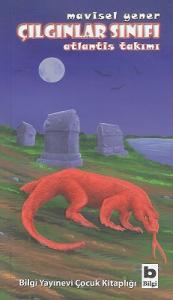 Çılgınlar Sınıfı - Atlantis Takımı Çılgınlar Sınıfı - Atlantis Takımı