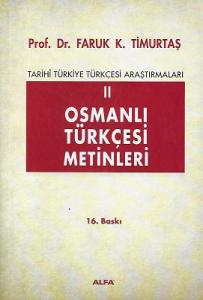 Osmanlı Türkçesi Metinleri 2 (Tarihi Türkiye Türkçesi Araştırmaları 2) Osmanlı Türkçesi Metinleri 2 (Tarihi Türkiye Türkçesi Araştırmaları 2)