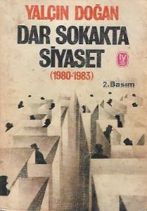Dar Sokakta Siyaset (1980-1983) 2. Baskı Dar Sokakta Siyaset (1980-1983) 2. Baskı