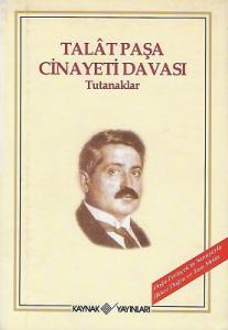 Talat Paşa Cinayeti Davası Tutanaklar Talat Paşa Cinayeti Davası Tutanaklar