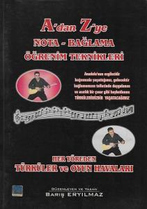 A'dan Z'ye Nota-Bağlama Öğrenim Teknikleri Her Yöreden Türküler ve Oyun Havaları