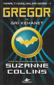 Gregor ve Gri Kehanet - Yeraltı Günlükleri Serisi 1. Kitap