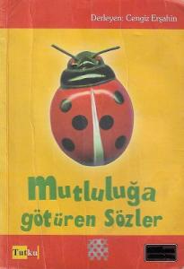 Mutluluğa Götüren Sözler Mutluluğa Götüren Sözler