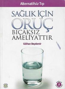 Sağlık İçin Oruç Bıçaksız Ameliyattır Alternatif Tıp