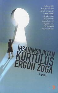 İnsanımsılıktan Kurtuluş İnsanımsılıktan Kurtuluş