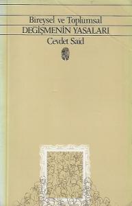 Bireysel ve Toplumsal Değişmenin Yasaları Bireysel ve Toplumsal Değişmenin Yasaları