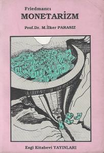Friedmancı Monetarizm Friedmancı Monetarizm