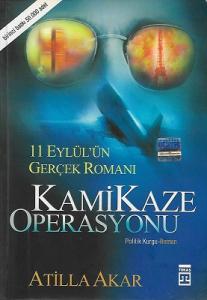 Kamikaze Operasyonu - 11 Eylül'ün Gerçek Romanı Kamikaze Operasyonu - 11 Eylül'ün Gerçek Romanı