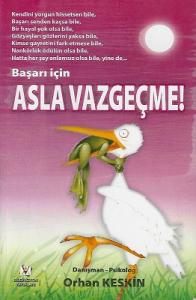 Başarı İçin Asla Vazgeçme Başarı İçin Asla Vazgeçme
