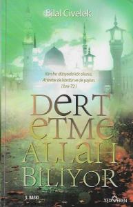 Dert Etme Allah Biliyor Dert Etme Allah Biliyor