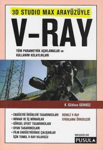 3 D Studio Max Arayüzle V - RAY (Tüm Parametrik Açıklamalar ve Kullanım Kolaylıkları)