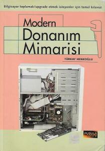 Modern Donanım Mimarisi Modern Donanım Mimarisi