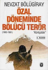 Özal Döneminde Bölücü Terör (1983-1991)