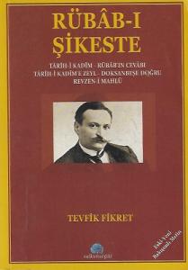 Rübab-ı Şikeste Tarih-i Kadim-Rübab'ın Cevabı Tarih-i Kadim'e Zeyl-Doksanbeşe Doğru Revzen-i Mahlu Rübab-ı Şikeste Tarih-i Kadim-Rübab'ın Cevabı Tarih-i Kadim'e Zeyl-Doksanbeşe Doğru Revzen-i Mahlu