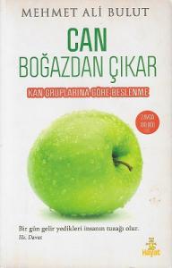 Can Boğazdan Çıkar (Kan Gruplarına Göre Beslenme Tablolu) Can Boğazdan Çıkar (Kan Gruplarına Göre Beslenme Tablolu)