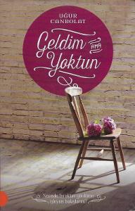 Geldim Ama Yoktun