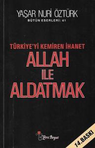Türkiye'yi Kemiren İhanet Allah İle Aldatmak