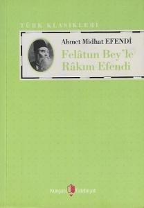 Felatun Bey'le Rakım Efendi Felatun Bey'le Rakım Efendi