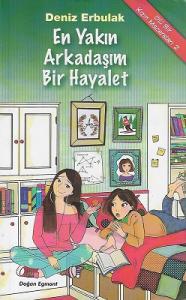 Ölü Bir Kızın Maceraları 2 En Yakın Arkadaşım Bir Hayalet Ölü Bir Kızın Maceraları 2 En Yakın Arkadaşım Bir Hayalet