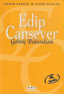 Gelmiş Bulundum - Seçme Şiirler