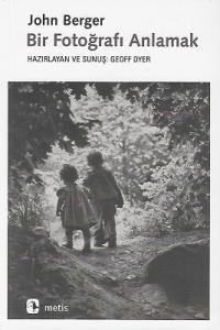 Bir Fotoğrafı Anlamak Bir Fotoğrafı Anlamak