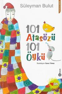 101 Atasözü 101 Öykü