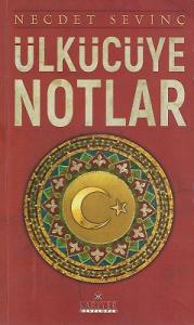 Ülkücüye Notlar Ülkücüye Notlar